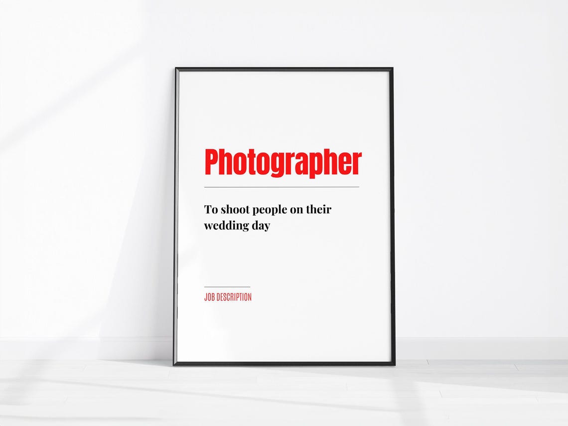 Funny Photographer Job Description Wedding Typography Wall Poster