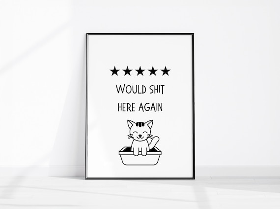 Would Shit Here Again Funny Five Star Cat Bathroom Quote Poster