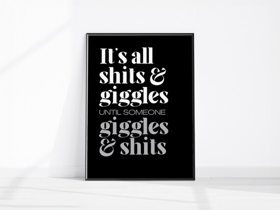 All Shits And Giggles Funny Bathroom Bar Typography Black Poster