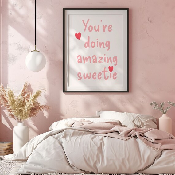 Youre Doing Amazing Sweetie Cute Inspirational Funny Wall Art Instant