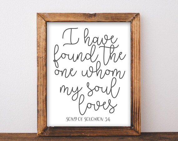 I Have Found The One Whom My Soul Loves Song Solomon Verse Poster