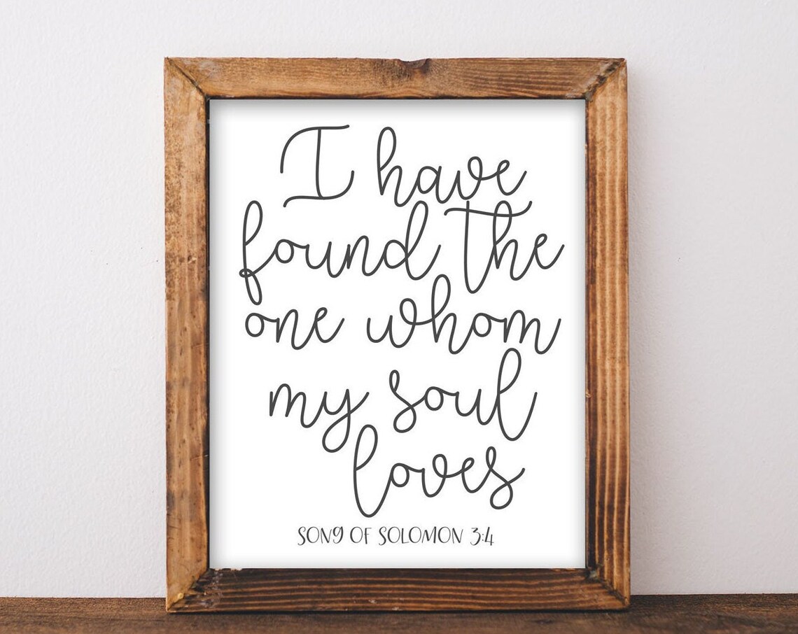 I Have Found The One Whom My Soul Loves Song Solomon Verse Poster