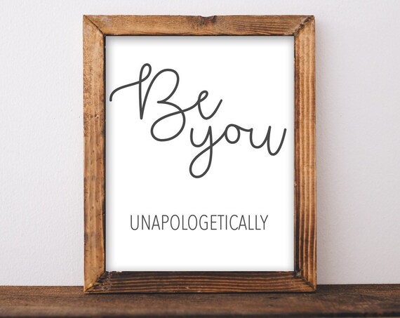 Be You Unapologetically Minimalist Inspirational Quote Wall Poster