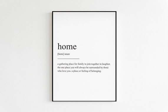 Home Definition Gift Cute Housewarming Family Gift Print Only Bedroom Present Home House Family Phrases Wall Art Room Decor Art