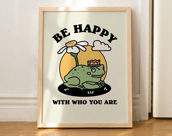 Be Happy With Who You Are Frog Prince Retro Self Love Quote Poster