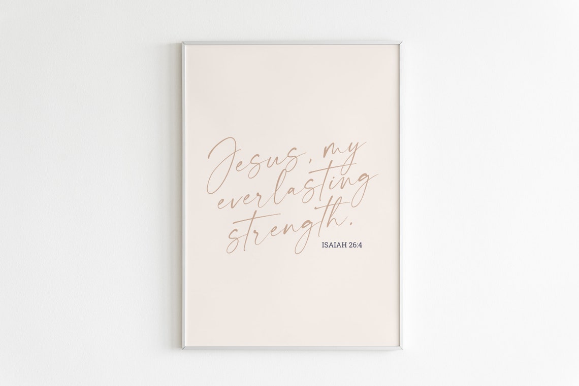 Isaiah 264 Jesus My Everlasting Strength Wall Art Bible Verse Print Scripture Wall Art Calligraphy