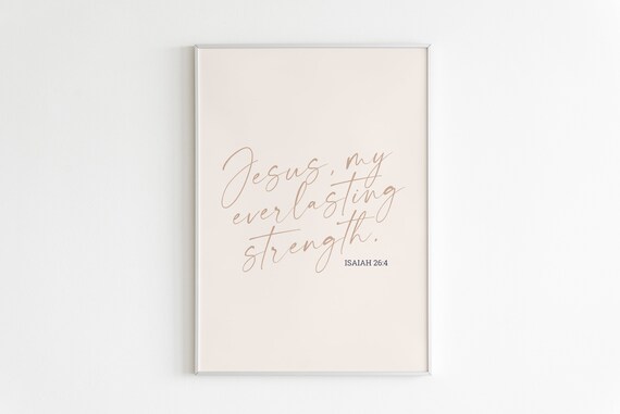 Isaiah 264 Jesus My Everlasting Strength Wall Art Bible Verse Print Scripture Wall Art Calligraphy