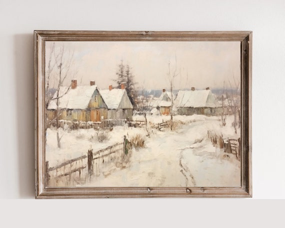 Neutral Antique Winter Oil Painting Snow Covered Village Impressionistic Vintage Landscape Winter Farmhouse Decor Moody Winter Painting