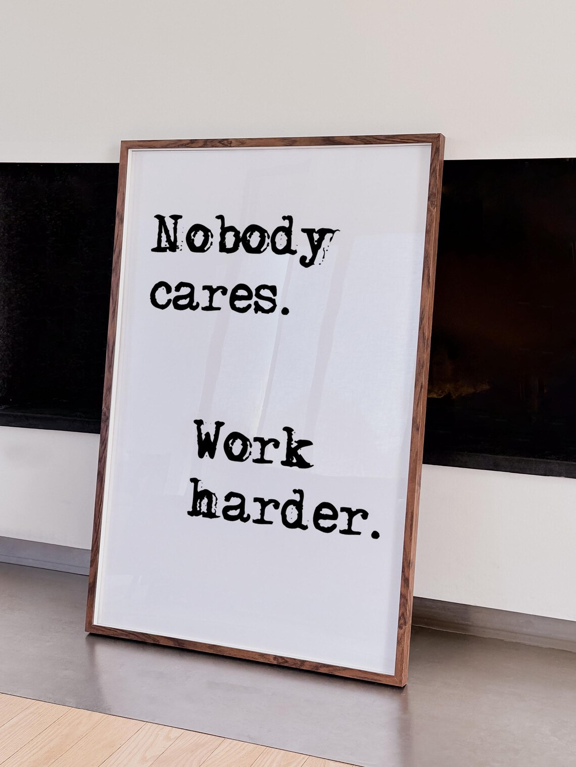 Nobody Cares Work Harder Motivational Quote Typewriter Style Poster