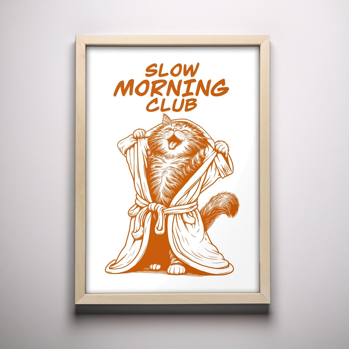 Funny Cat - Slow Morning Club Cozy Mornings Poster
