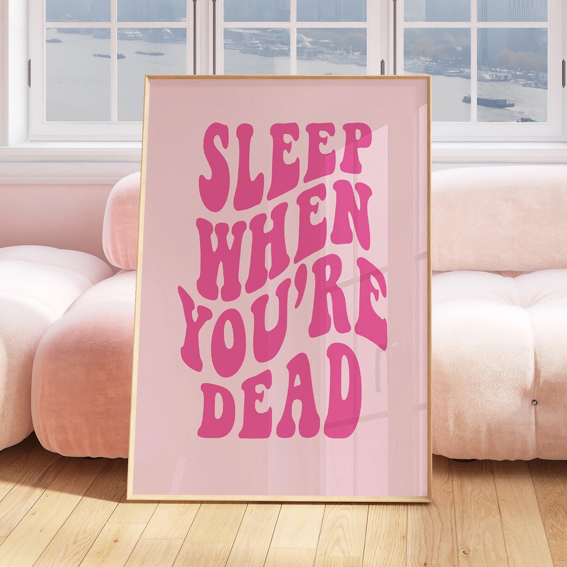 Sleep When Youre Dead Pink Retro Wavy Typography Quote Wall Art