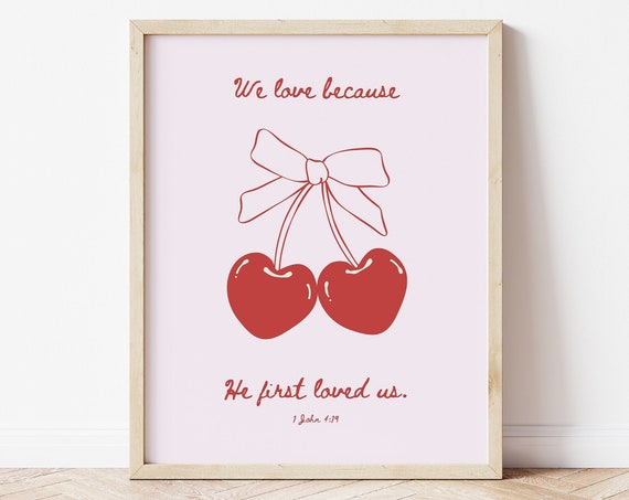 God First Loved Us Christian Room Decor Art Print