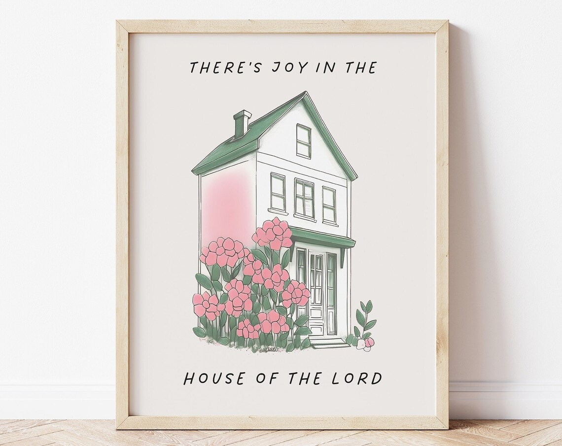 There Is Joy in the House of the Lord Cottage Floral Illustration Art Poster