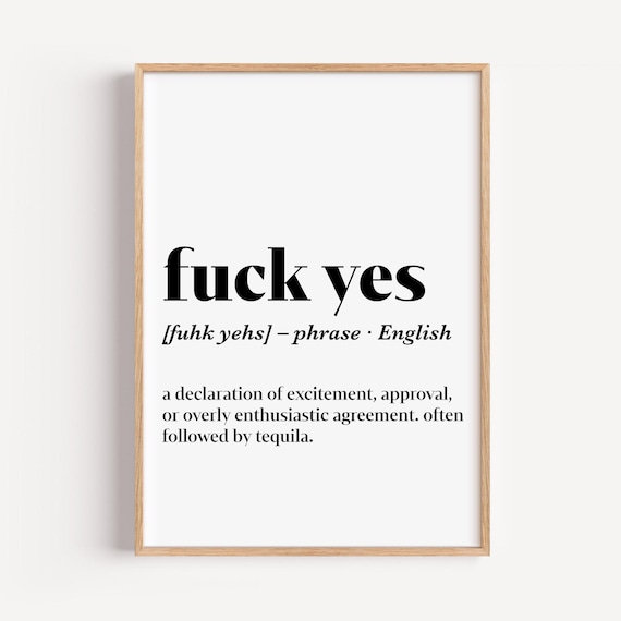 Fuck Yes Funny Definition Typography Celebration Quote Party Poster