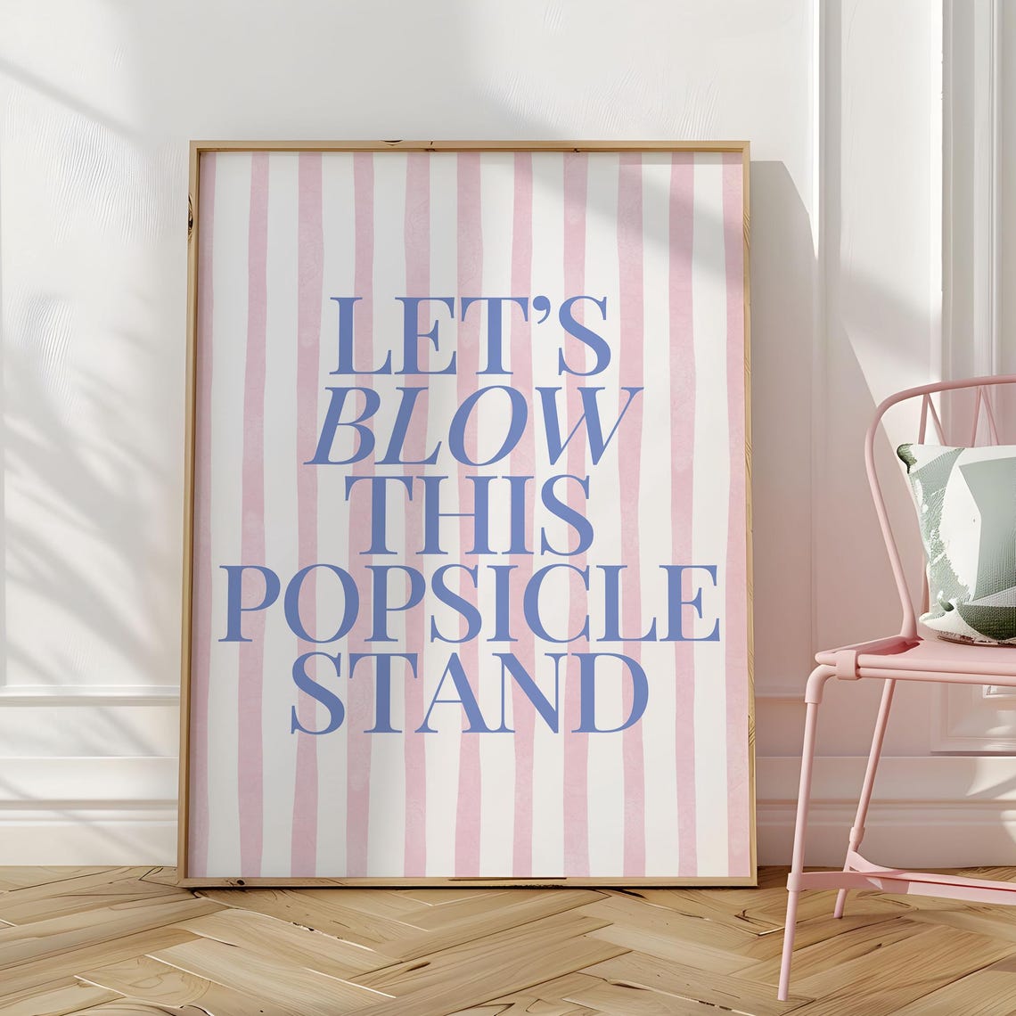 Lets Blow This Popsicle Stand Blue Striped Quote Chic Poster