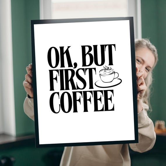 Ok But First Coffee Wall Art Kitchen Bar Decor Sign