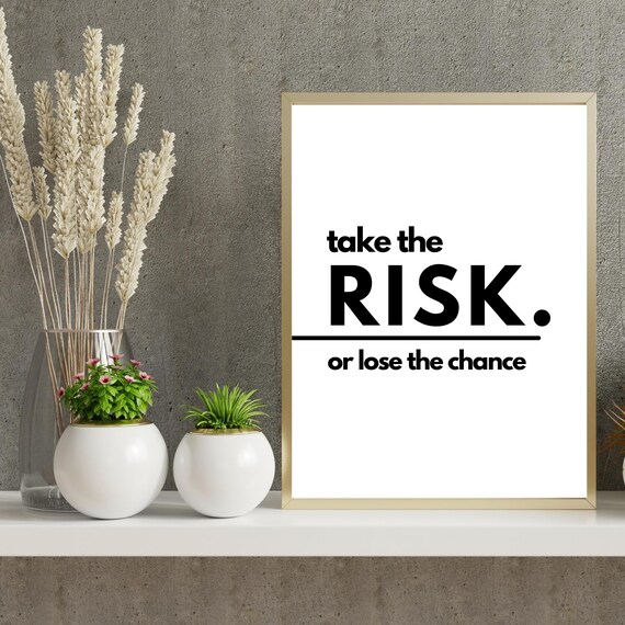 Motivational Quote Art Take The Risk