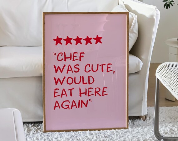 Chef Was Cute Aesthetic Kitchen Wall Decor Cute Kitchen Art Print Trendy Kitchen Prints Girly Quote Print Poster Food Poster