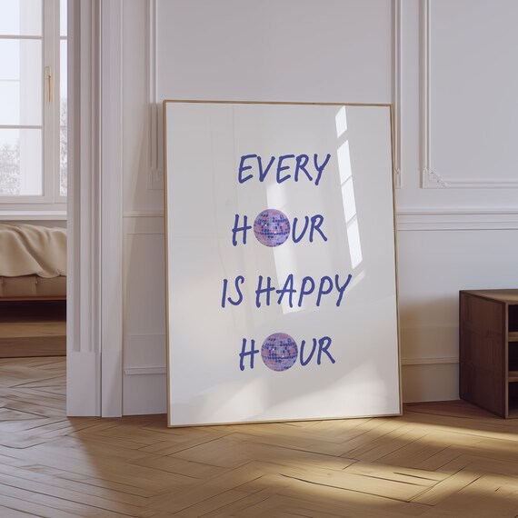 Every Hour Is Happy Hour Disco Ball Fun Party Typography Wall Art