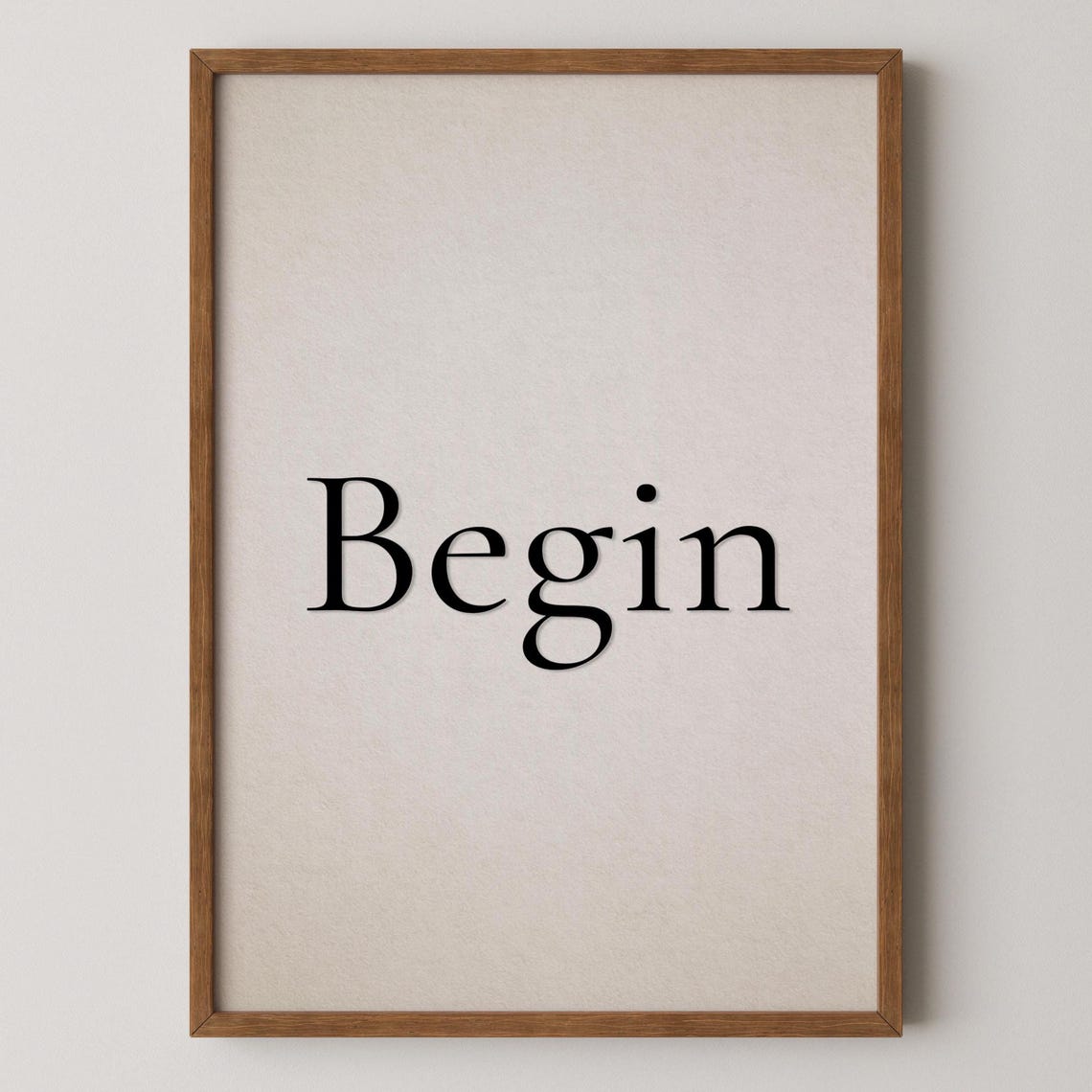 Mindfulness Typography Print Begin Quote Neutral Calm Decor