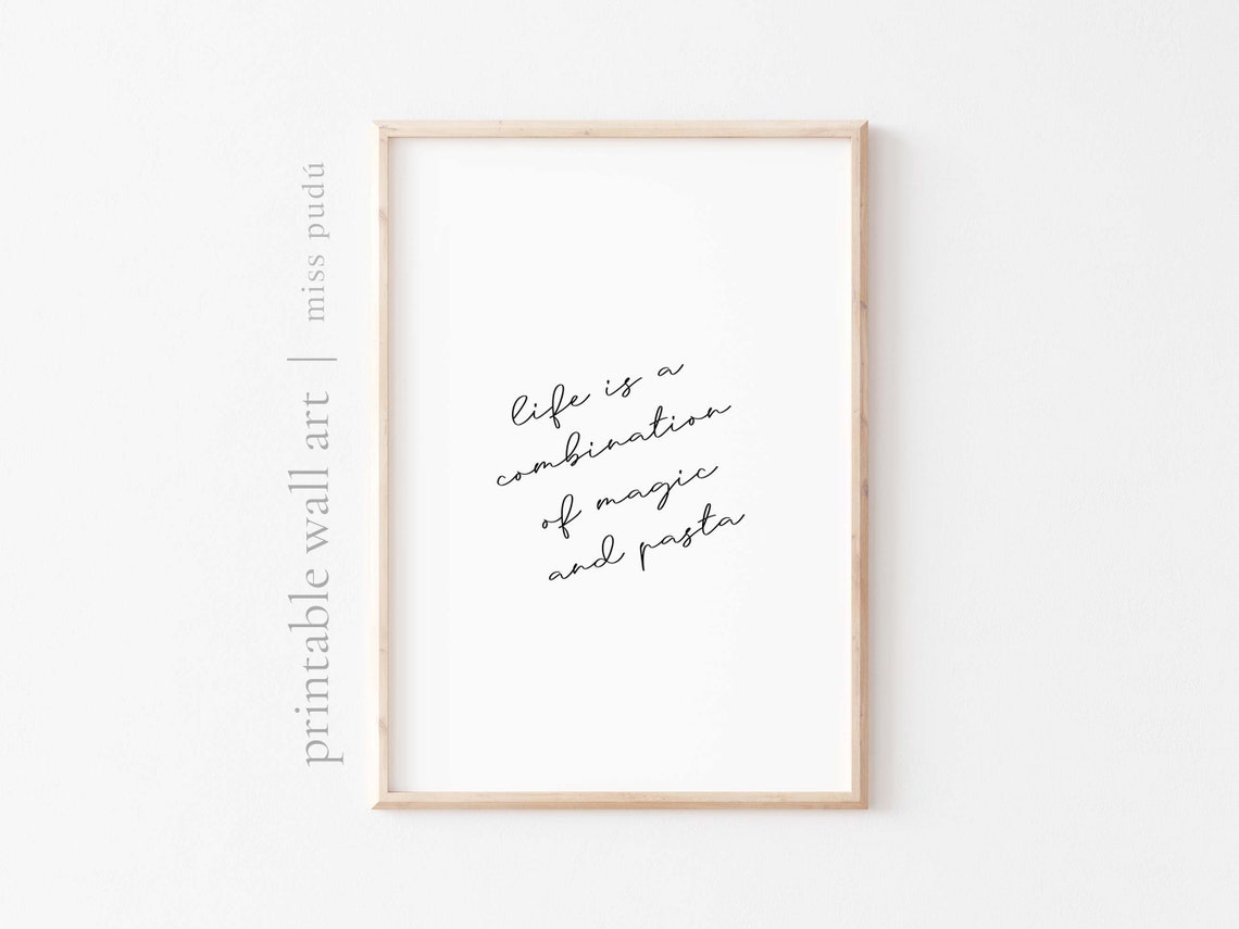 Life Is a Combination of Magic and Pasta Italian Kitchen Wall Art