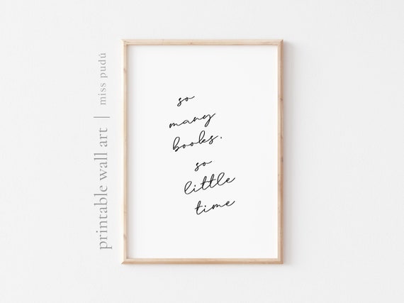So Many Books Quote Poster For Book Lover Gallery Wall Art Decor Library Art Download Gift For Reader Little Time