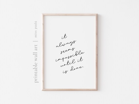 It Always Seems Impossible Until It Is Done Growth Mindset Poster