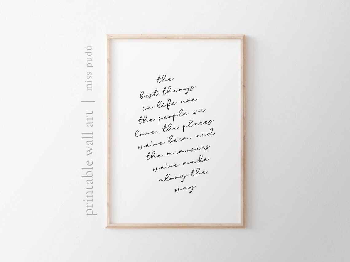 Best Things In Life People Places Memories Inspirational Quote Poster