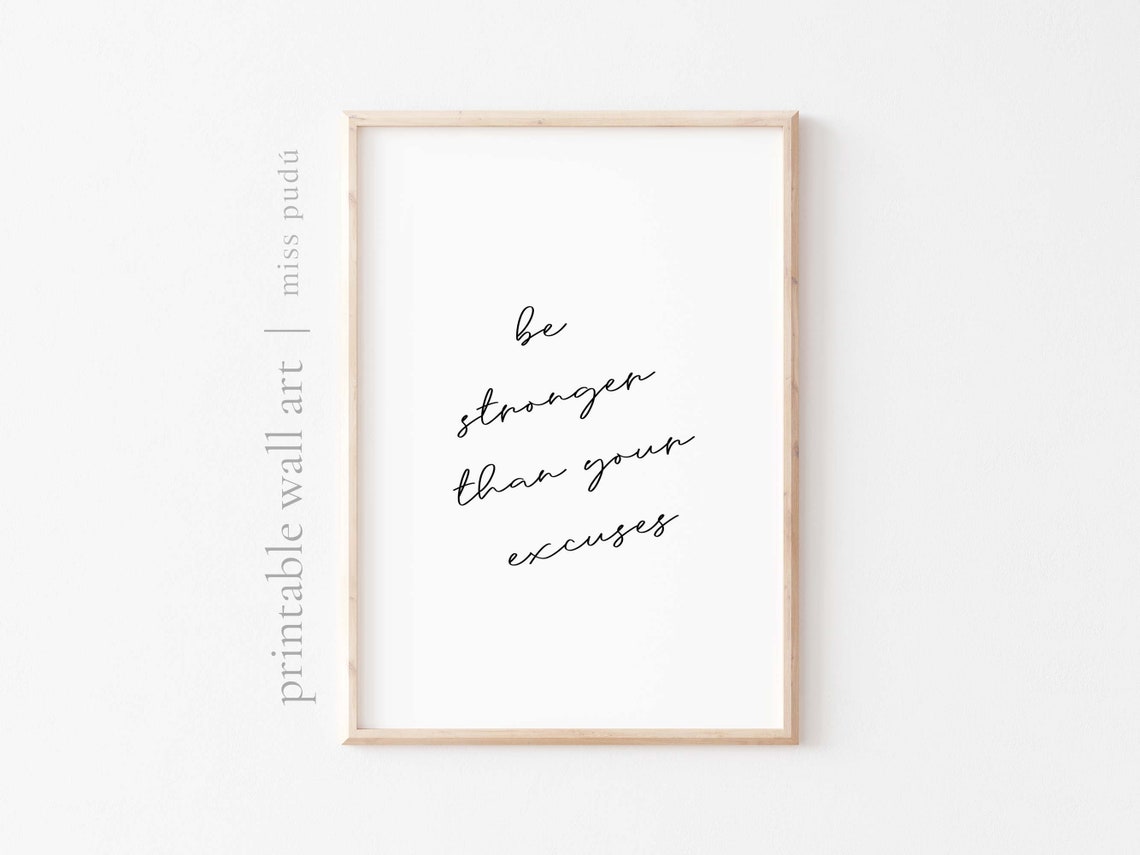Be Stronger Than Your Excuses Motivational Script Quote Poster