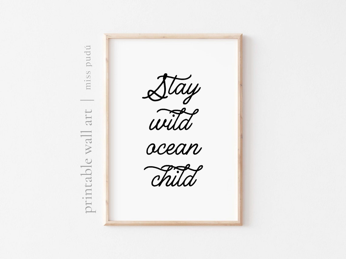 Stay Wild Ocean Child Surf Beach Coastal Decor Script Poster