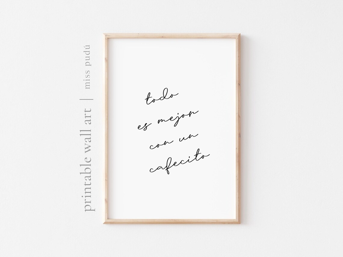 Todo Es Mejor Con Un Cafecito Spanish Coffee Lover Quote Poster