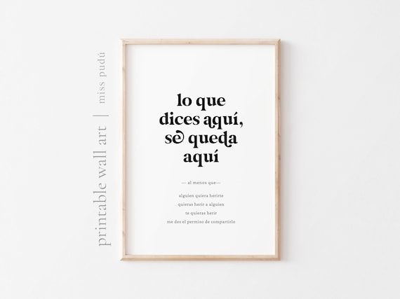 Lo Que Dices Aqu Se Queda Quote Art Print, Spanish