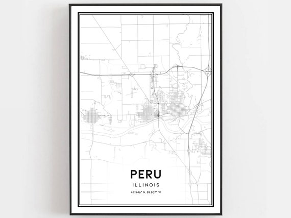 Peru Map Print Poster Wall Art Il City Illinois Street Decor Road Gift B1878
