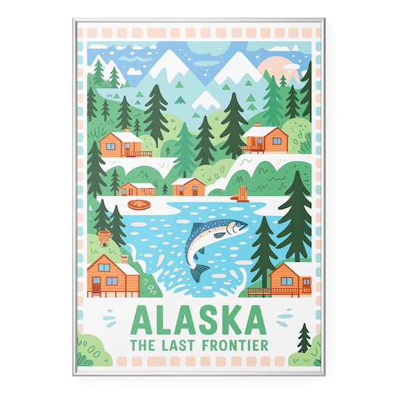 Alaska The Last Frontier Leaping Salmon Mountain Cabin Retro Travel Poster