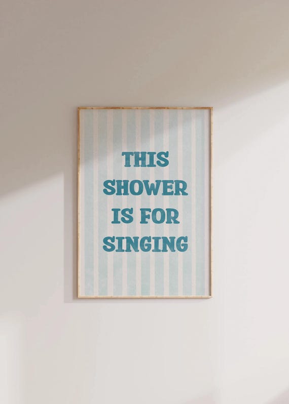 This Shower Is For Singing Print Cute Bathroom Decor Retro Trendy Wall Art Dorm Bedroom Quote Poster Coastal Cowgirl