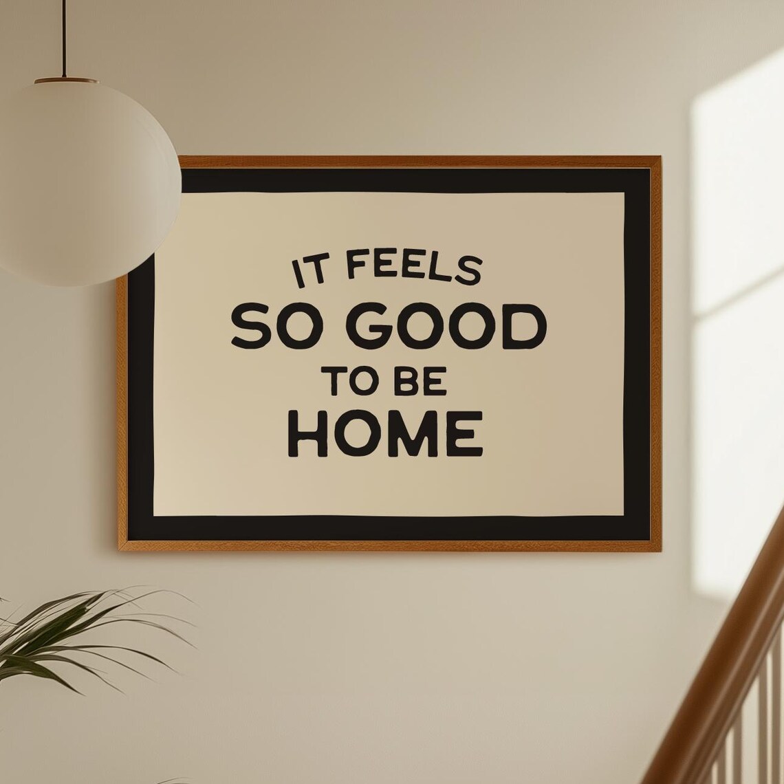 It Feels So Good To Be Home Bold Black Cream Entryway Poster