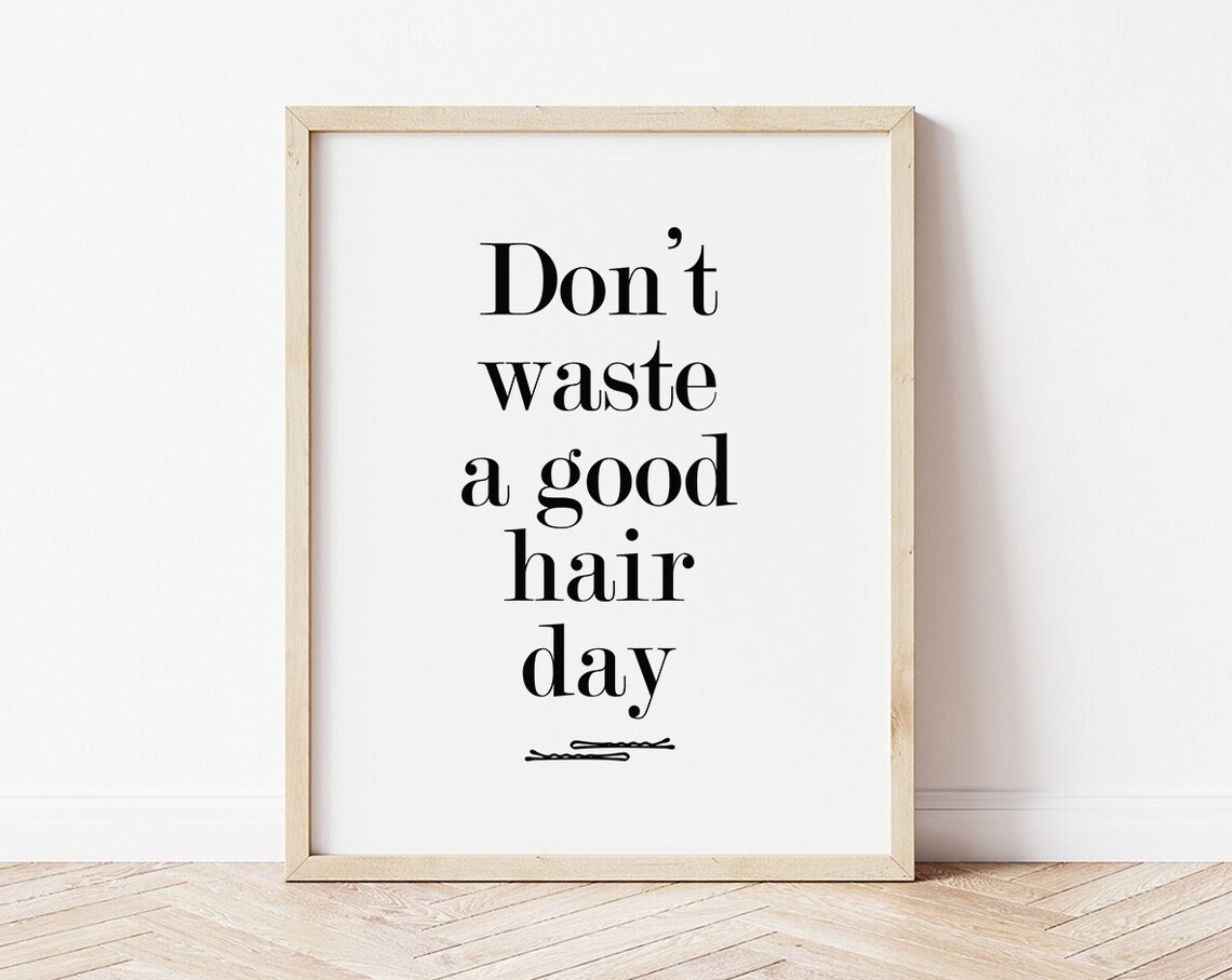 Do Not Waste A Good Hair Day Hair Salon Typography Beauty Wall Art