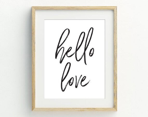 Hello Love Quote Art Print, Black and White Minimalist