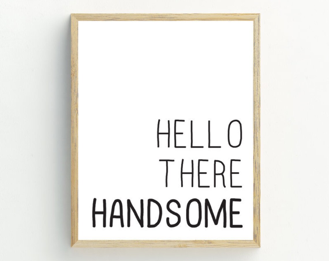 Hello There Handsome Minimalist Art Print