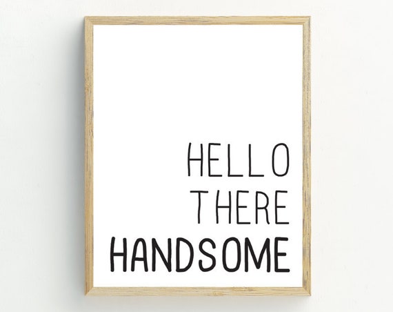 Hello There Handsome Minimalist Art Print