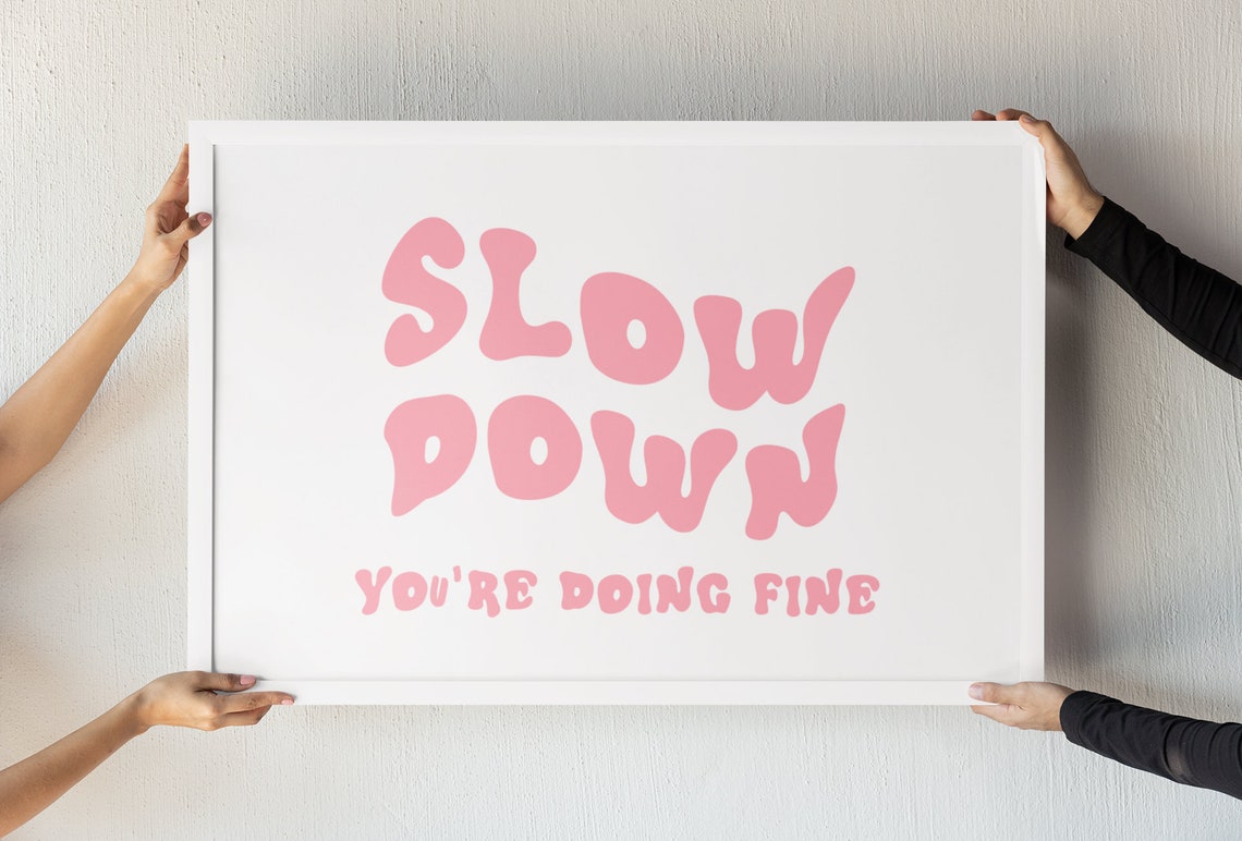Slow Down Youre Doing Fine Pink Retro Bubble Letter Typography Print