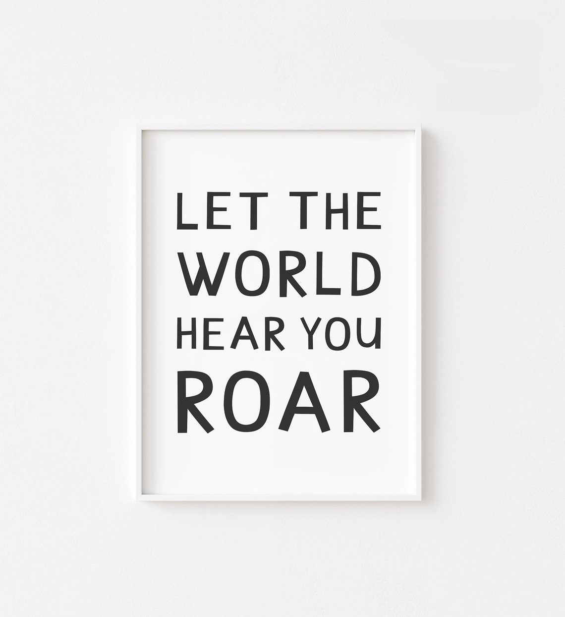 Let The World Hear You Roar Black Typography Kids Nursery Poster - Image 2
