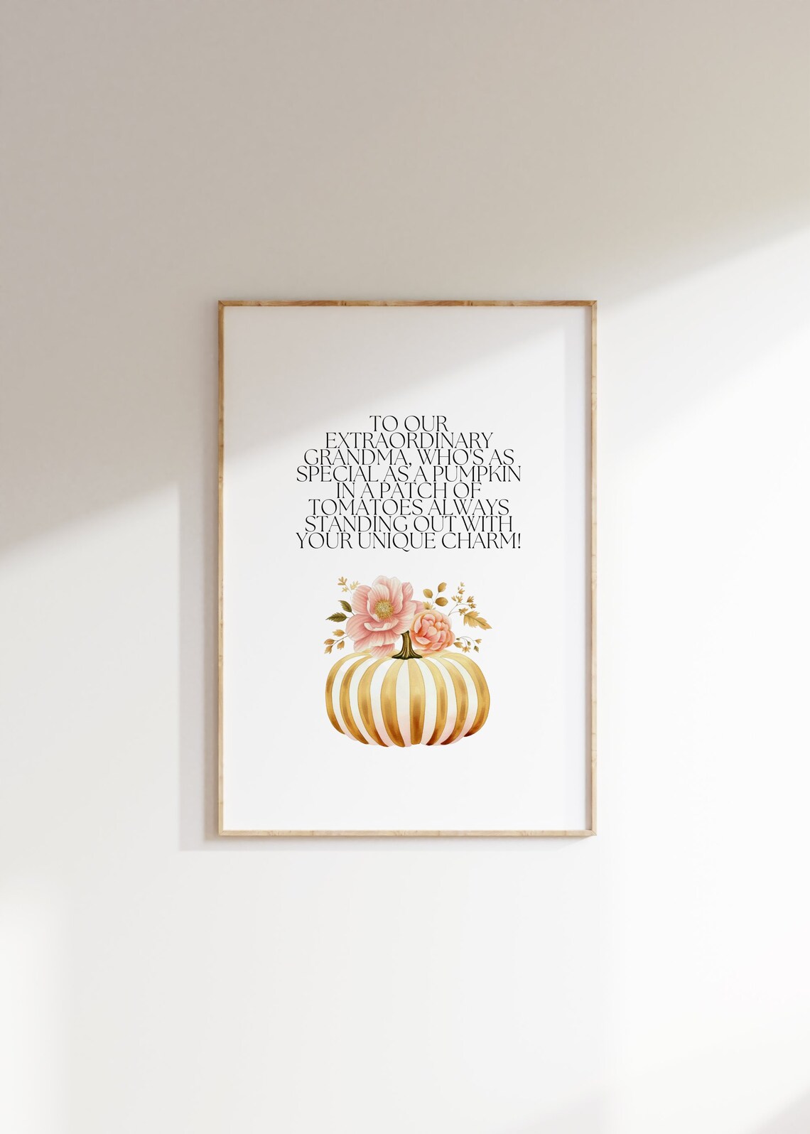 Grandma Pumpkin Standing Out in a Patch of Tomatoes Quote Fall Print