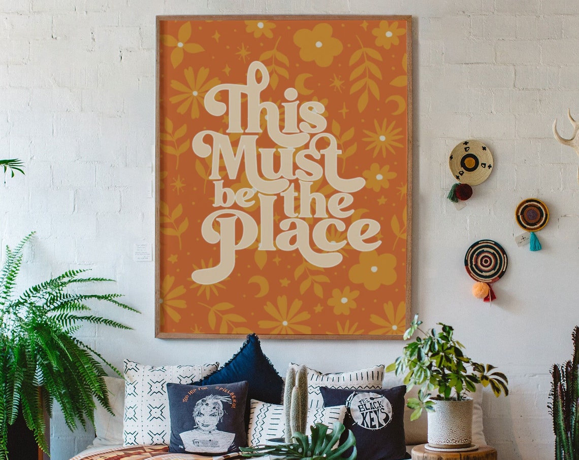 This Must Be The Place Orange Floral Retro Typography Quote Poster