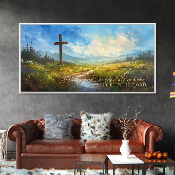 Psalms 31:24 Scripture Wall Art Be Strong Cross Meadow Christian Quote Poster