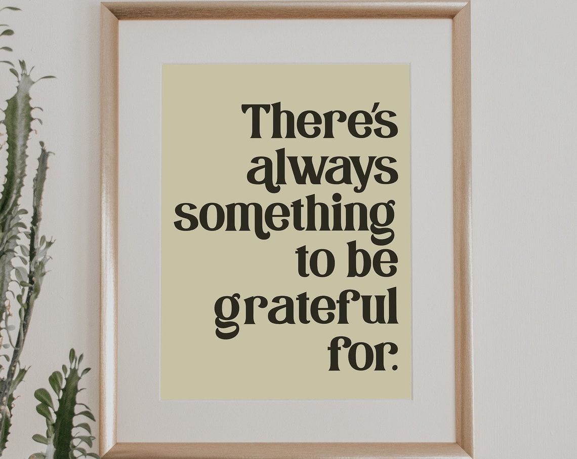 Theres Always Something To Be Grateful For Butter Yellow Poster