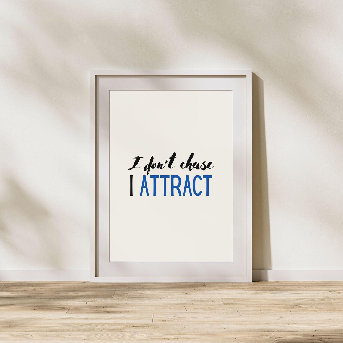I Don't Chase I Attract Bold Manifestation Motivational Quote Poster - Image 5