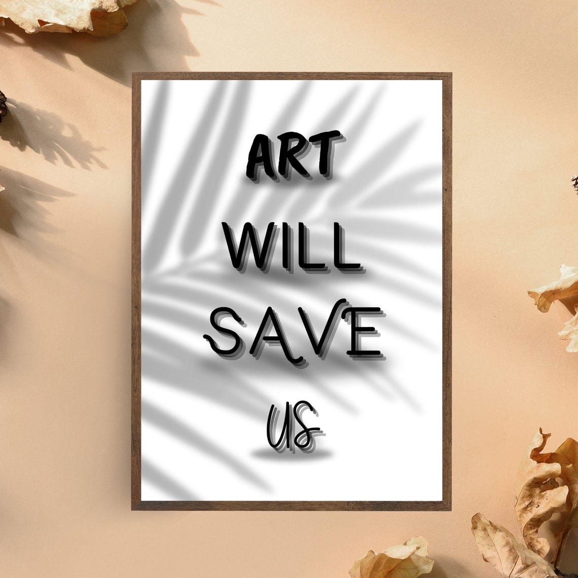 Art Will Save Us Minimalist Inspirational Design Motivational Art Wall Poster Art Lovers Decor - Image 7
