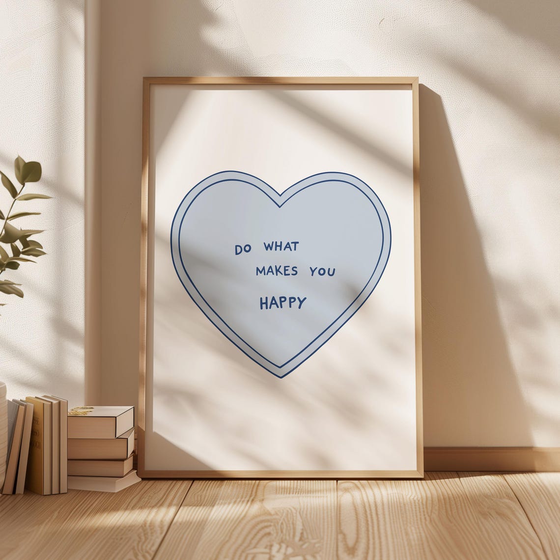 Do What Makes You Happy Blue Heart Minimalist Quote Art Poster