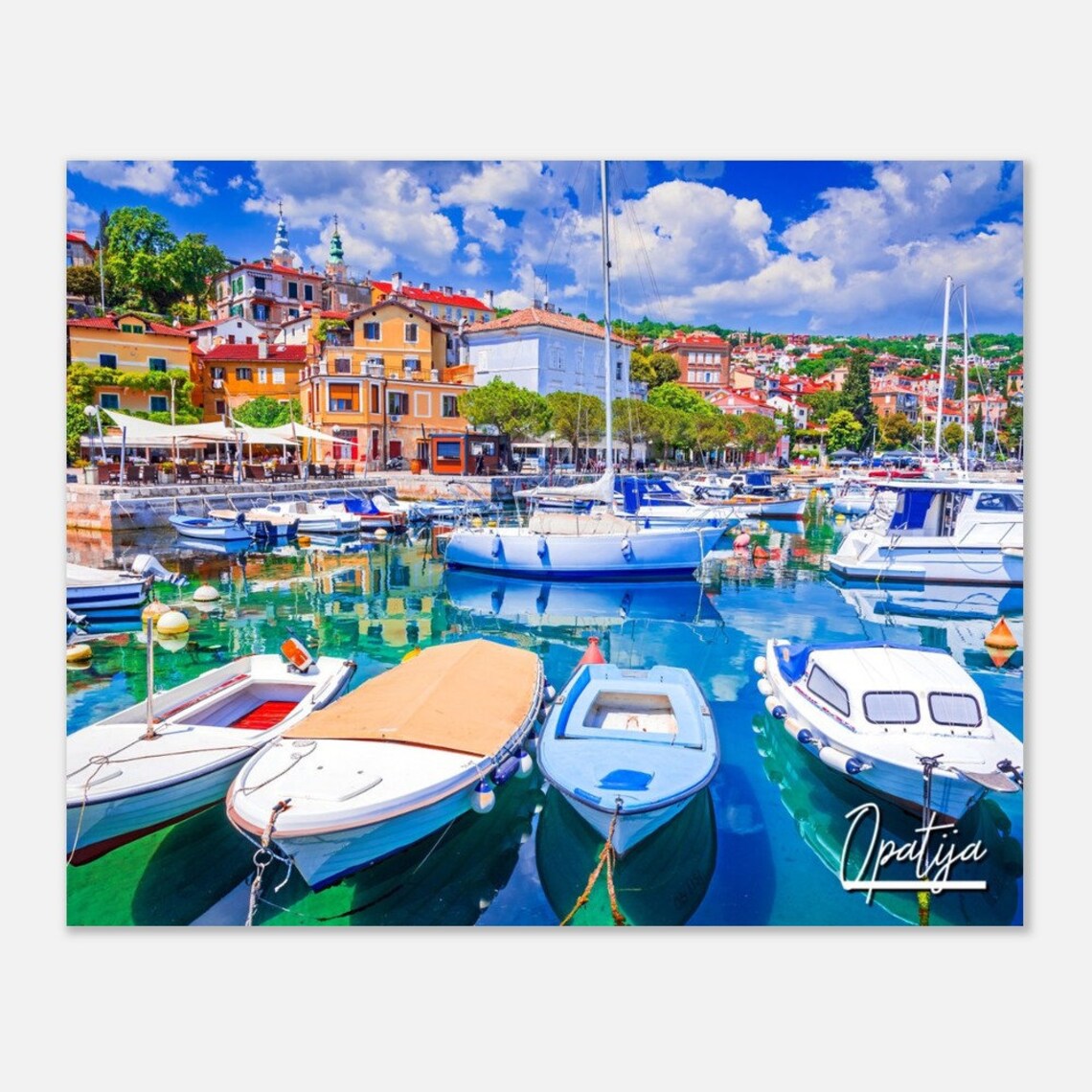 Opatija Croatia Marina Boats Colorful Coastal Town Harbor Poster
